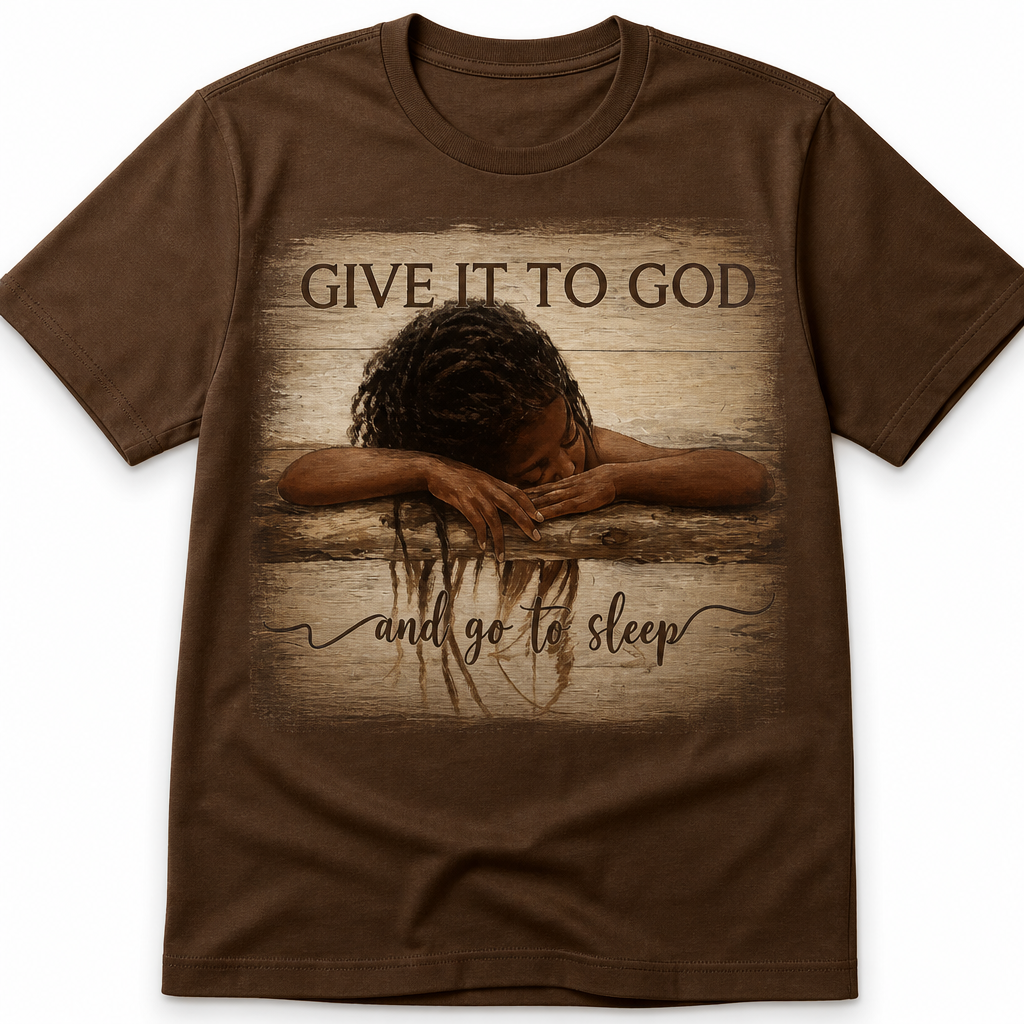 GIVE IT TO GOD