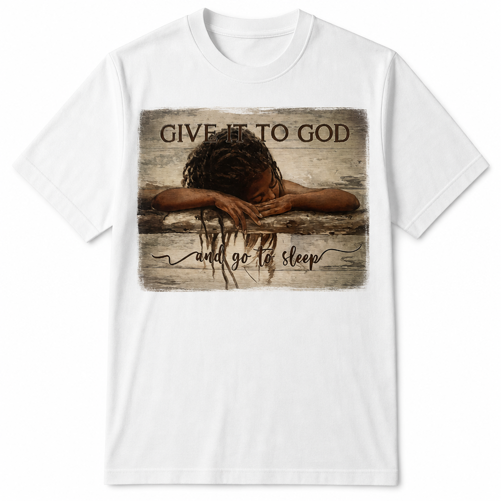 GIVE IT TO GOD